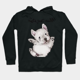 Lets cuddle all day Hoodie